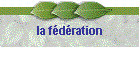 la f�d�ration